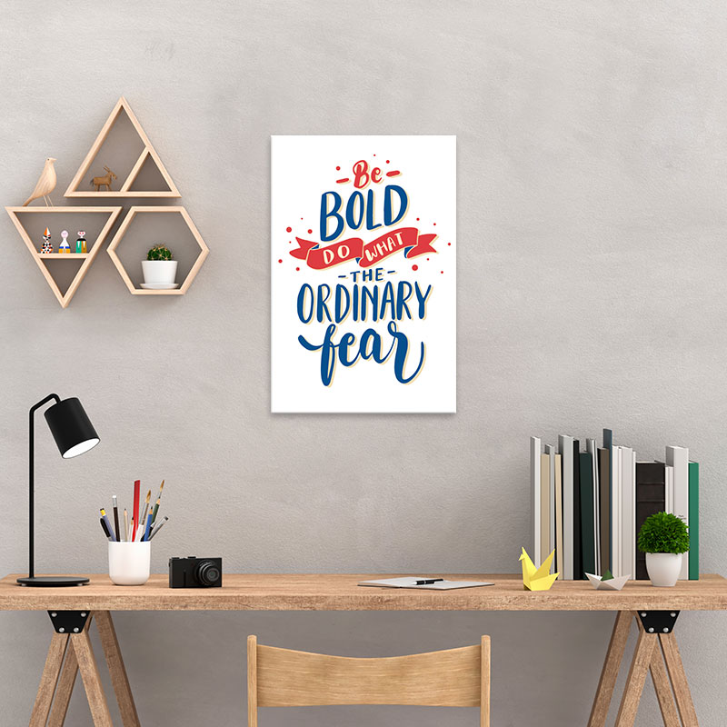 Tranh canvas tạo động lực "Be bold do what the ordinary bear"-W4899 Tranh canvas tạo động lực "Be bold do what the ordinary bear"-W4899 - Ảnh 2