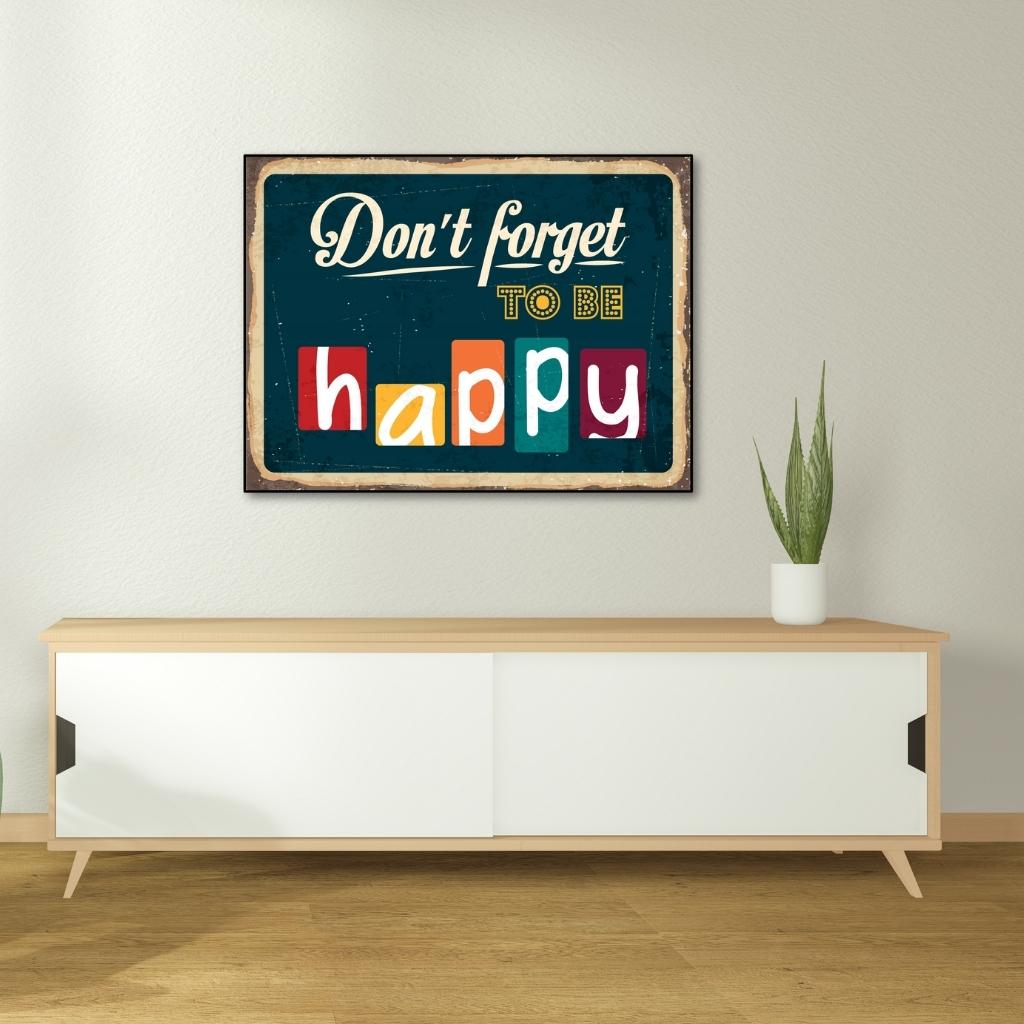 Tranh chữ Tiếng Anh "Don't Forget To Be Happy" | Tranh động lực W-9770 Tranh chữ Tiếng Anh "Don't Forget To Be Happy" | Tranh động lực W-9770