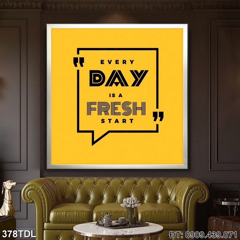 Tranh cổ động "Every day is a fresh start" trang trí văn phòng 378TDL Tranh cổ động "Every day is a fresh start" trang trí văn phòng 378TDL