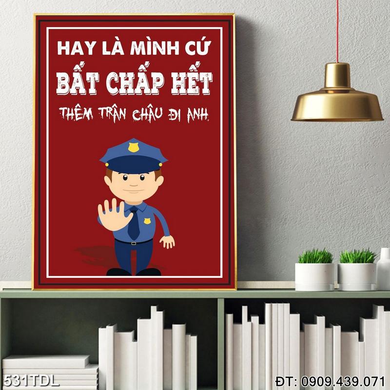 Tranh động lực "Hay là mình cứ bất chấp hết thêm trân châu đi anh" phòng nhân viên 531TDL