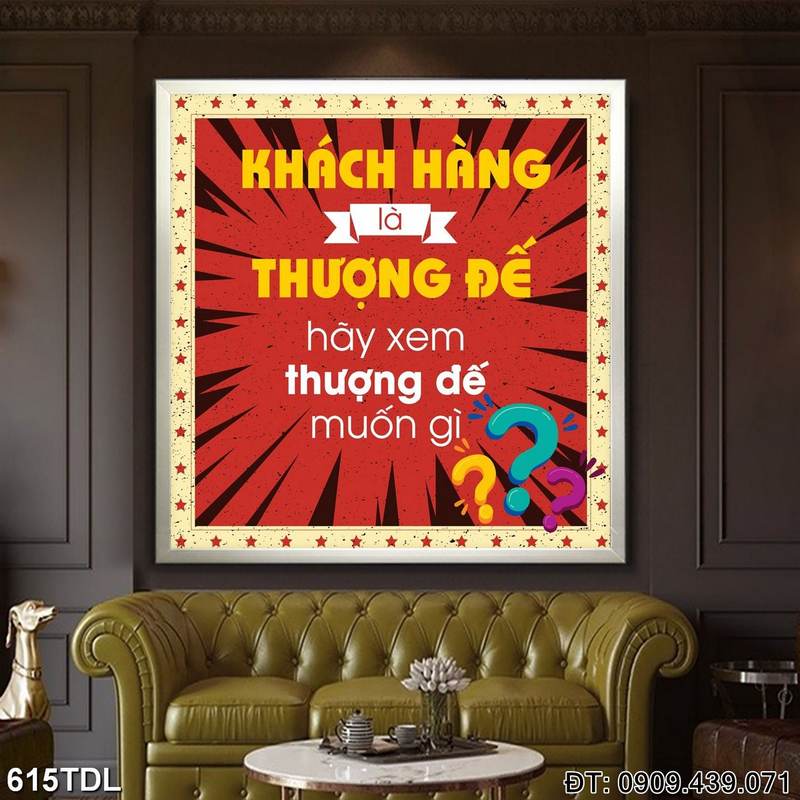 Tranh động lực "Khách hàng là thượng đế hãy xem thượng đế muốn gì" in lấy liền 615TDL