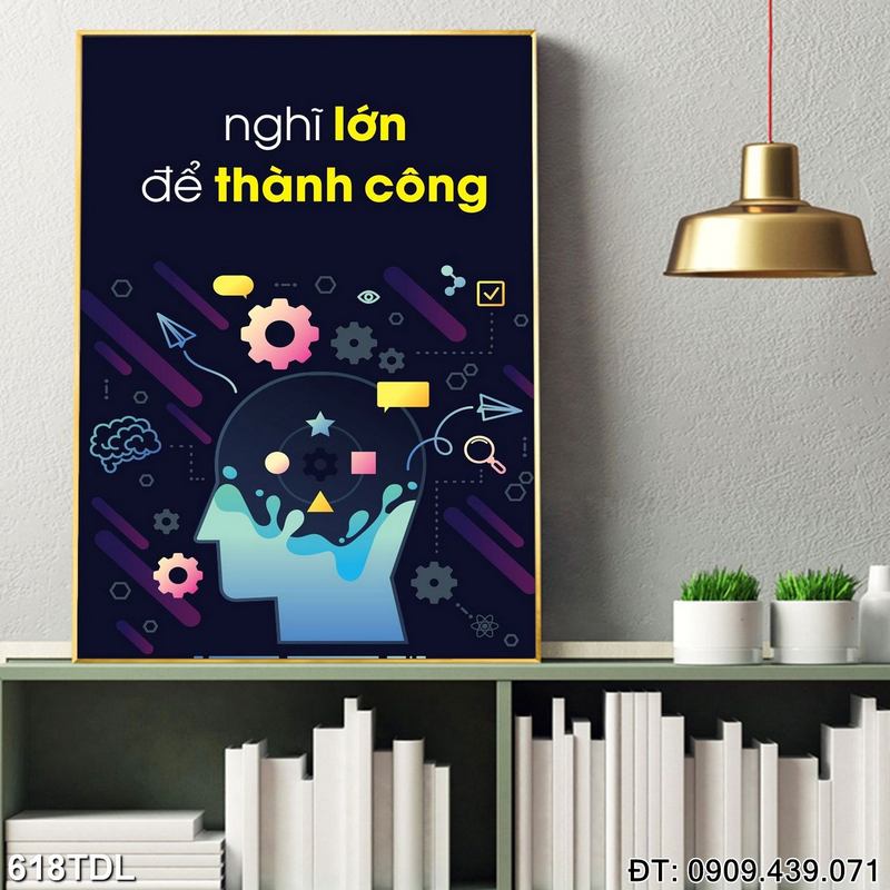 Tranh chữ "Nghĩ lớn để thành công" in giấy đóng khung 618TDL