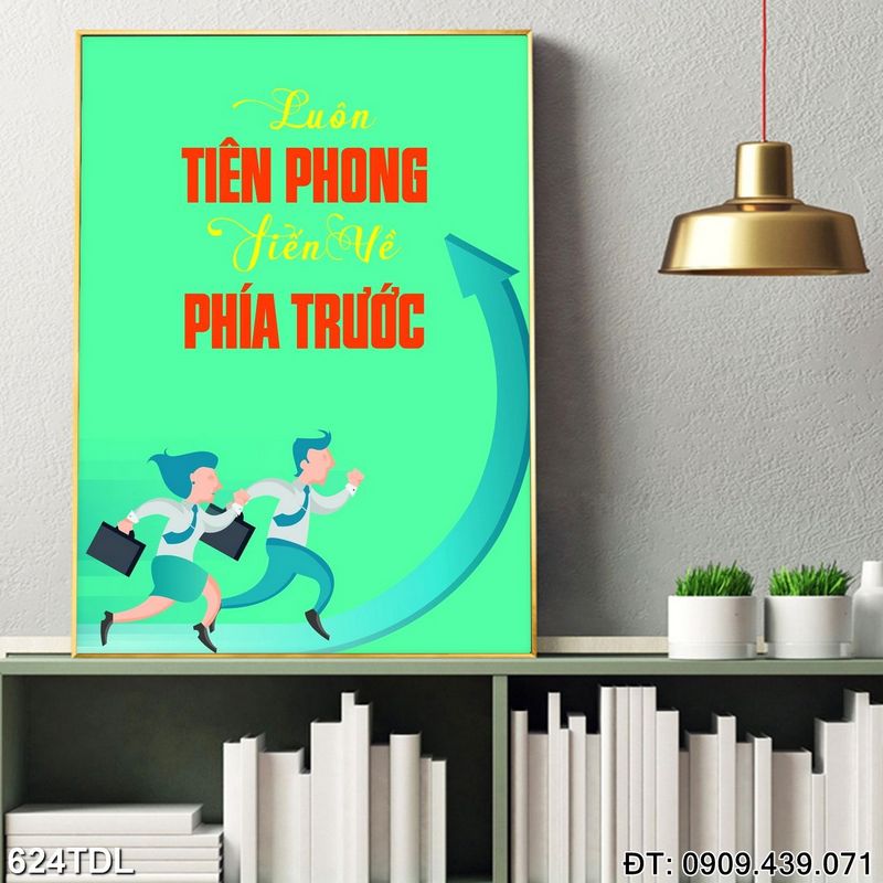 Tranh cổ động "Luôn tiên phong tiến về phía trước" trang trí công ty 624TDL