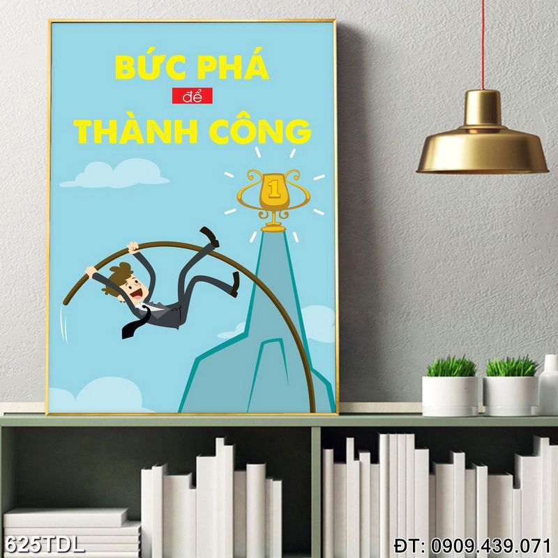 Tranh cổ động "Bứt phá để thành công" in tráng gương 625TDL