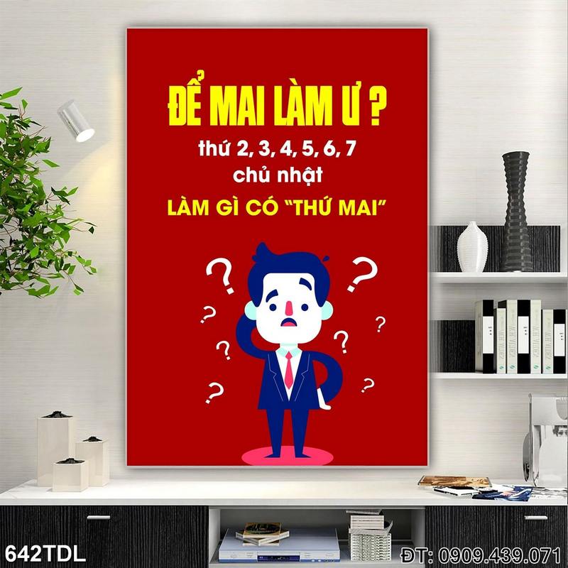 Tranh cổ động "Để mai làm ư? làm gì có thứ mai" giá rẻ 642TDL
